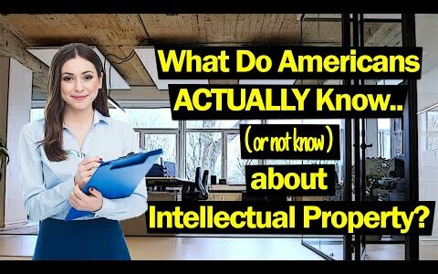 What Do Americans ACTUALLY Know (or not know) about Intellectual Property? – Ep. 47 [Podcast]